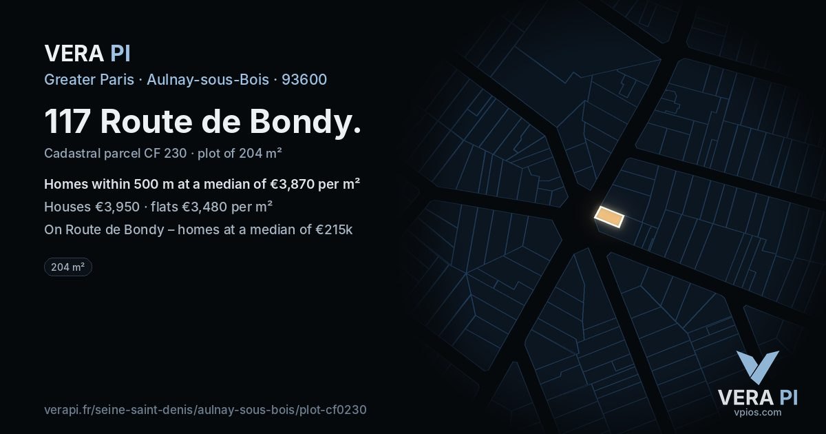 117 Route de Bondy, Aulnay-sous-Bois at night – the plot lit, the parcels around coloured by the prices near them