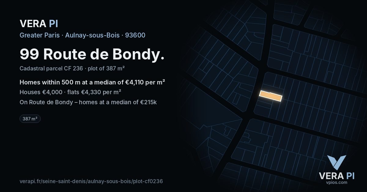 99 Route de Bondy, Aulnay-sous-Bois at night – the plot lit, the parcels around coloured by the prices near them