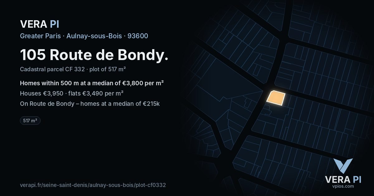 105 Route de Bondy, Aulnay-sous-Bois at night – the plot lit, the parcels around coloured by the prices near them