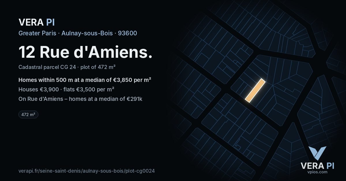 12 Rue d'Amiens, Aulnay-sous-Bois at night – the plot lit, the parcels around coloured by the prices near them
