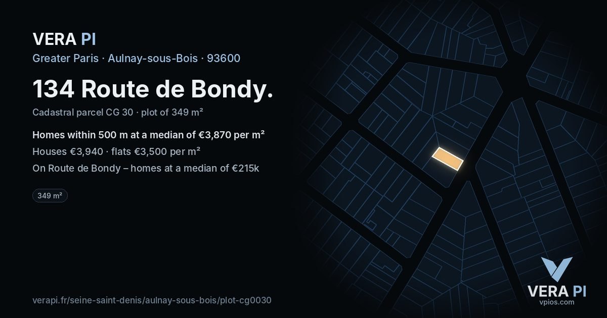 134 Route de Bondy, Aulnay-sous-Bois at night – the plot lit, the parcels around coloured by the prices near them