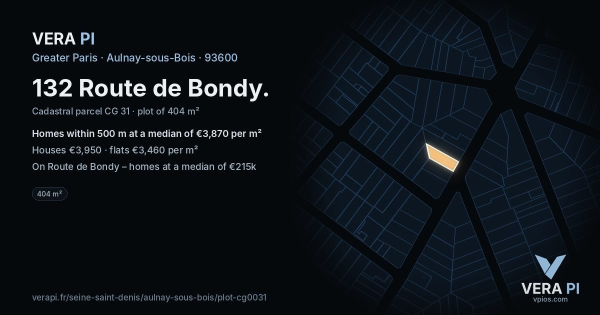 132 Route de Bondy, Aulnay-sous-Bois at night – the plot lit, the parcels around coloured by the prices near them