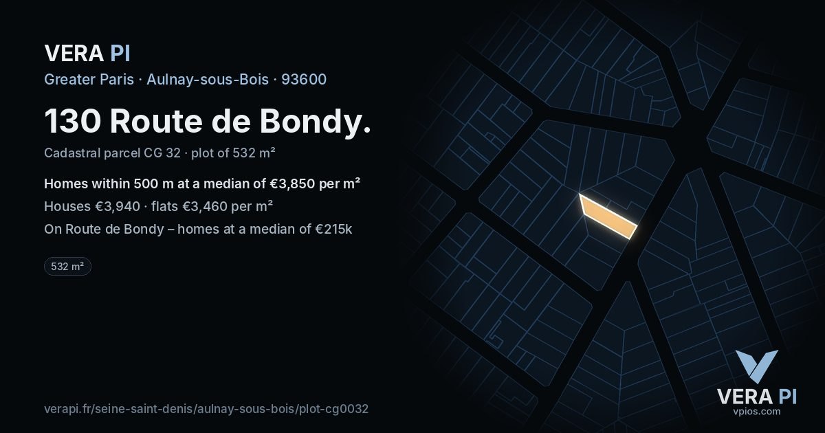 130 Route de Bondy, Aulnay-sous-Bois at night – the plot lit, the parcels around coloured by the prices near them