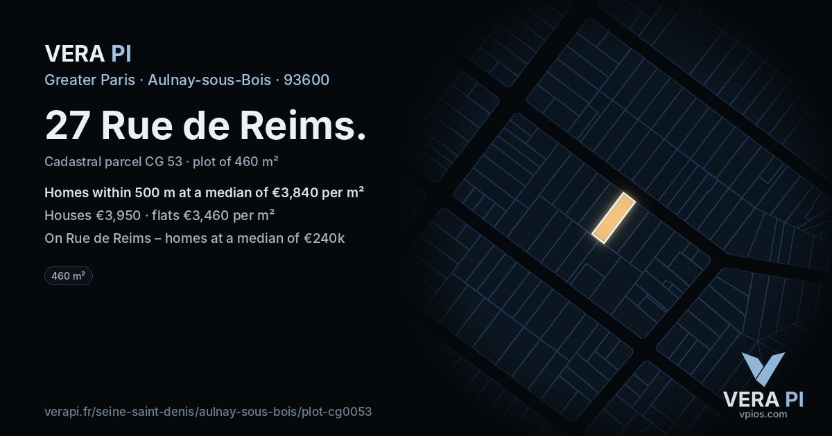 27 Rue de Reims, Aulnay-sous-Bois at night – the plot lit, the parcels around coloured by the prices near them
