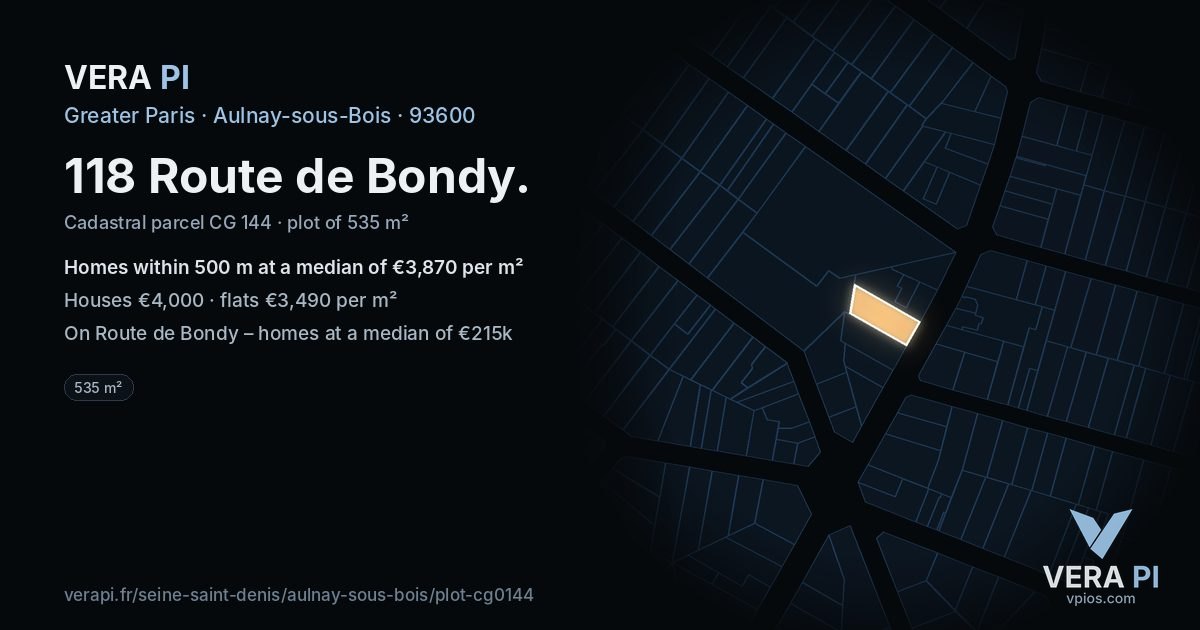 118 Route de Bondy, Aulnay-sous-Bois at night – the plot lit, the parcels around coloured by the prices near them