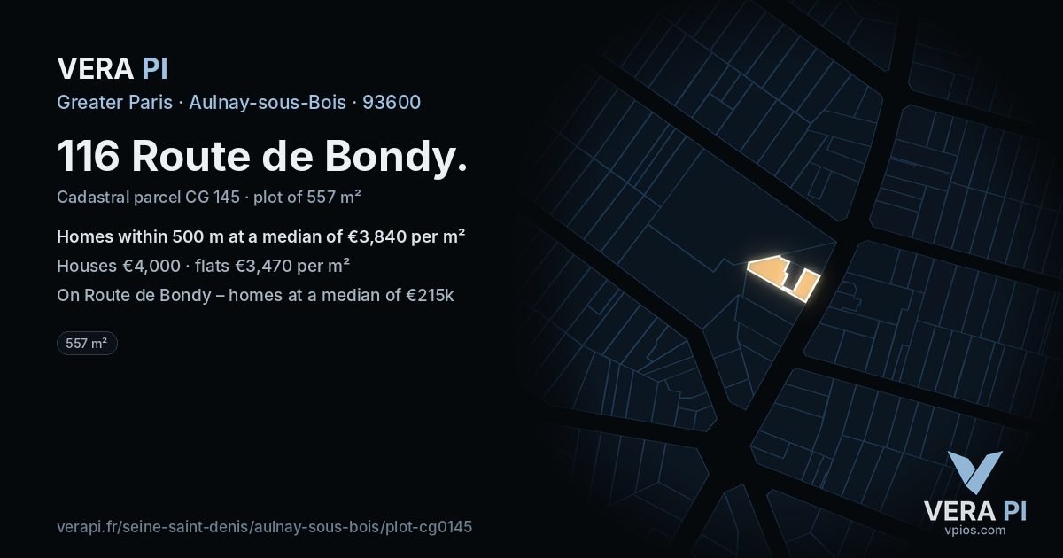 116 Route de Bondy, Aulnay-sous-Bois at night – the plot lit, the parcels around coloured by the prices near them