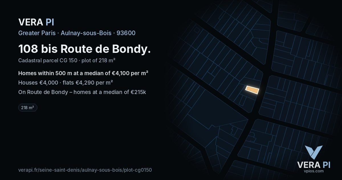 108 bis Route de Bondy, Aulnay-sous-Bois at night – the plot lit, the parcels around coloured by the prices near them