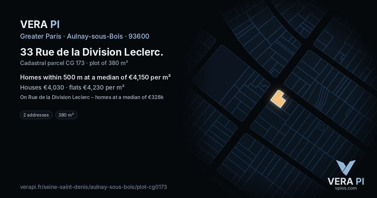 33 Rue de la Division Leclerc, Aulnay-sous-Bois at night – the plot lit, the parcels around coloured by the prices near them