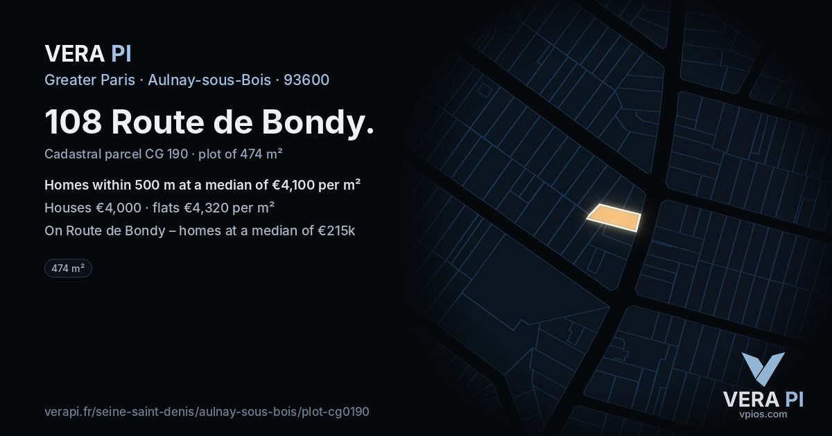 108 Route de Bondy, Aulnay-sous-Bois at night – the plot lit, the parcels around coloured by the prices near them