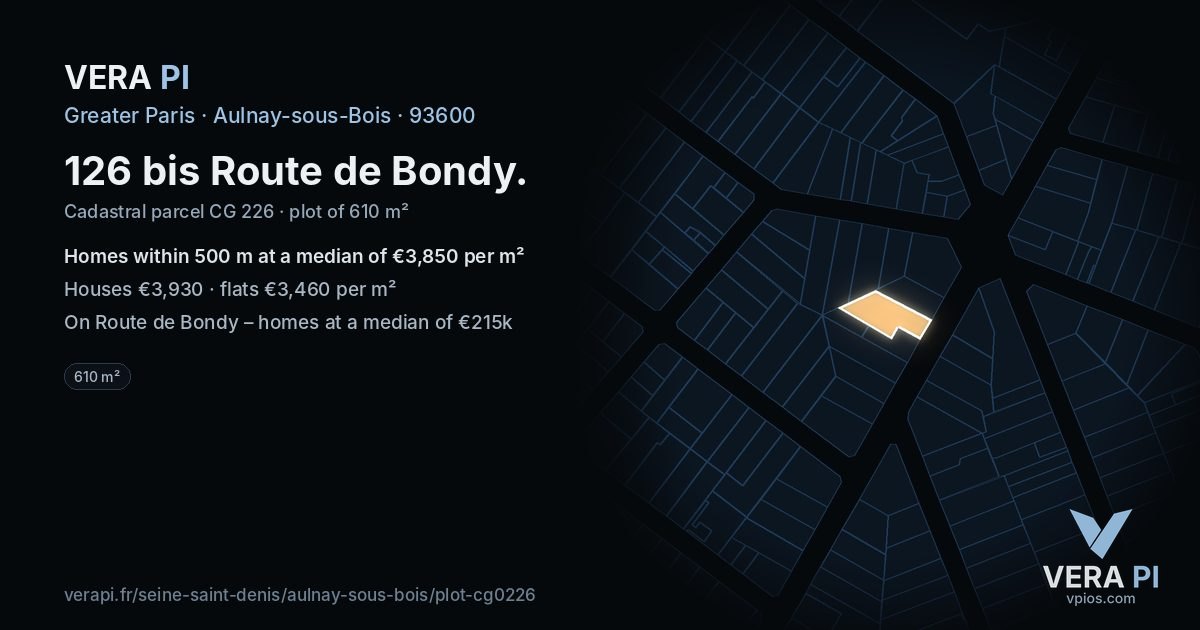 126 bis Route de Bondy, Aulnay-sous-Bois at night – the plot lit, the parcels around coloured by the prices near them