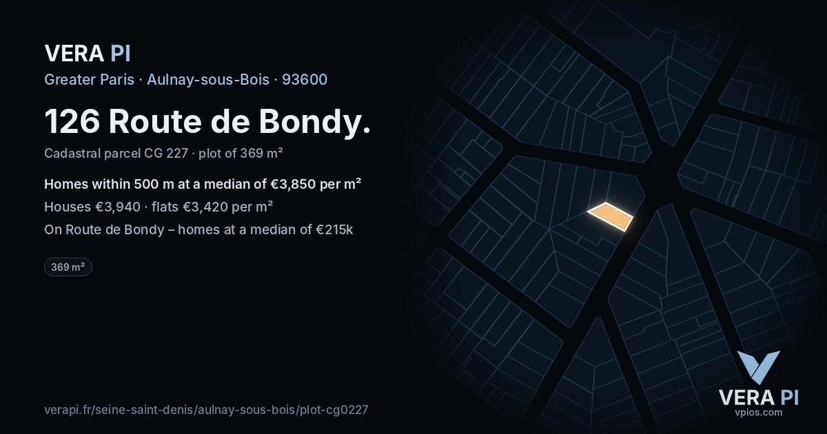 126 Route de Bondy, Aulnay-sous-Bois at night – the plot lit, the parcels around coloured by the prices near them