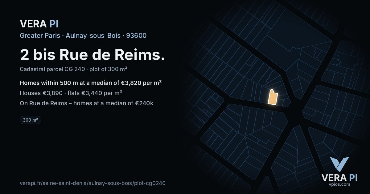 2 bis Rue de Reims, Aulnay-sous-Bois at night – the plot lit, the parcels around coloured by the prices near them