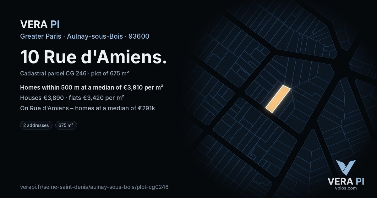 10 Rue d'Amiens, Aulnay-sous-Bois at night – the plot lit, the parcels around coloured by the prices near them