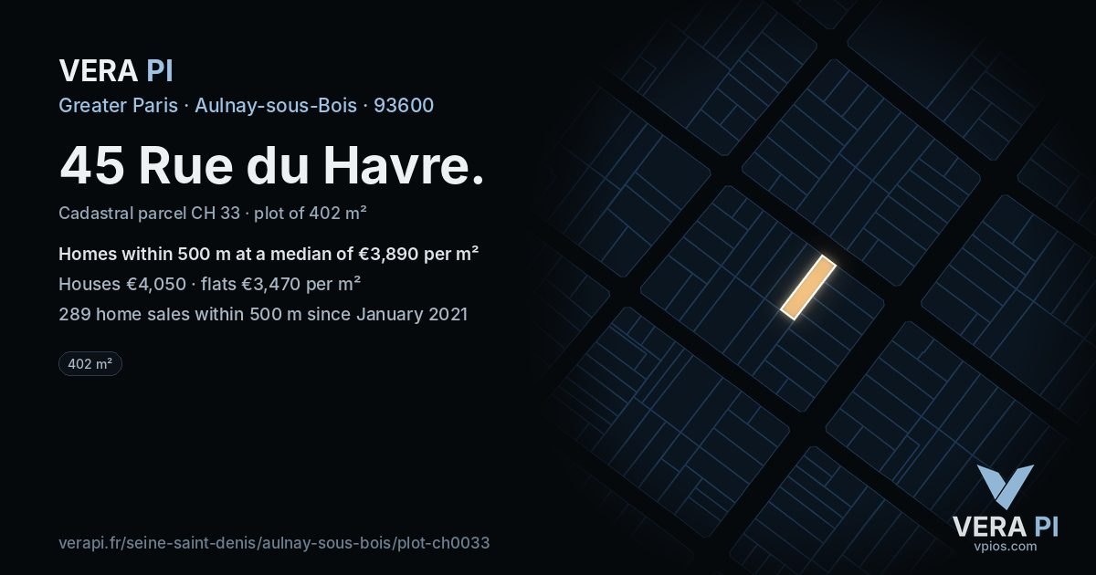 45 Rue du Havre, Aulnay-sous-Bois at night – the plot lit, the parcels around coloured by the prices near them