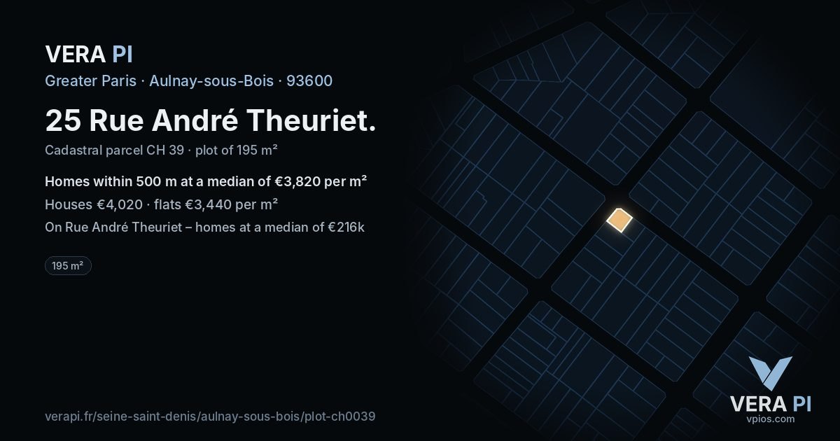 25 Rue André Theuriet, Aulnay-sous-Bois at night – the plot lit, the parcels around coloured by the prices near them