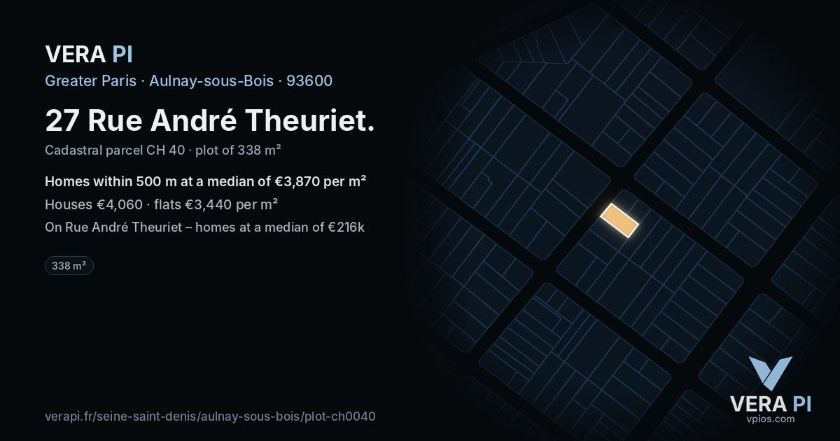 27 Rue André Theuriet, Aulnay-sous-Bois at night – the plot lit, the parcels around coloured by the prices near them