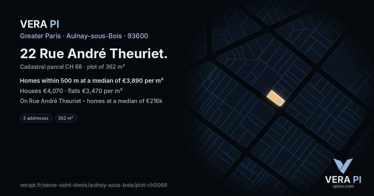 22 Rue André Theuriet, Aulnay-sous-Bois at night – the plot lit, the parcels around coloured by the prices near them