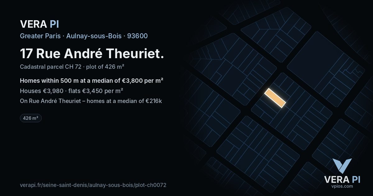 17 Rue André Theuriet, Aulnay-sous-Bois at night – the plot lit, the parcels around coloured by the prices near them