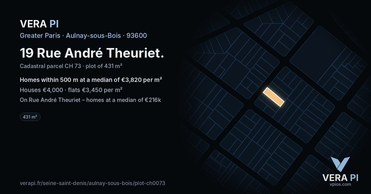 19 Rue André Theuriet, Aulnay-sous-Bois at night – the plot lit, the parcels around coloured by the prices near them