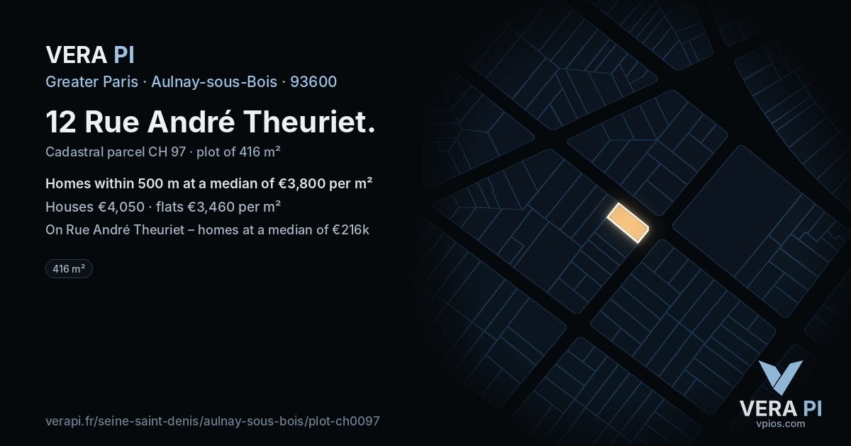 12 Rue André Theuriet, Aulnay-sous-Bois at night – the plot lit, the parcels around coloured by the prices near them