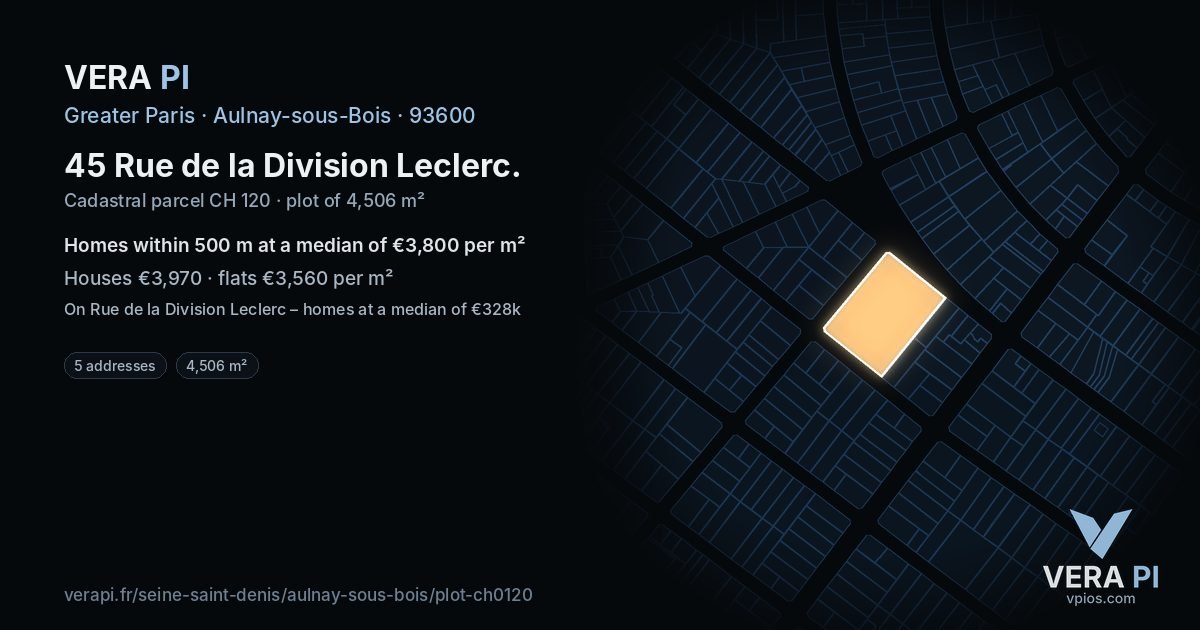 45 Rue de la Division Leclerc, Aulnay-sous-Bois at night – the plot lit, the parcels around coloured by the prices near them