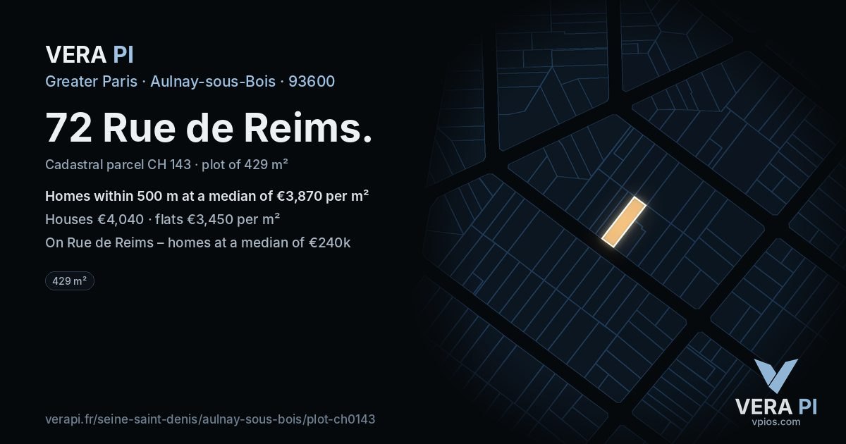 72 Rue de Reims, Aulnay-sous-Bois at night – the plot lit, the parcels around coloured by the prices near them
