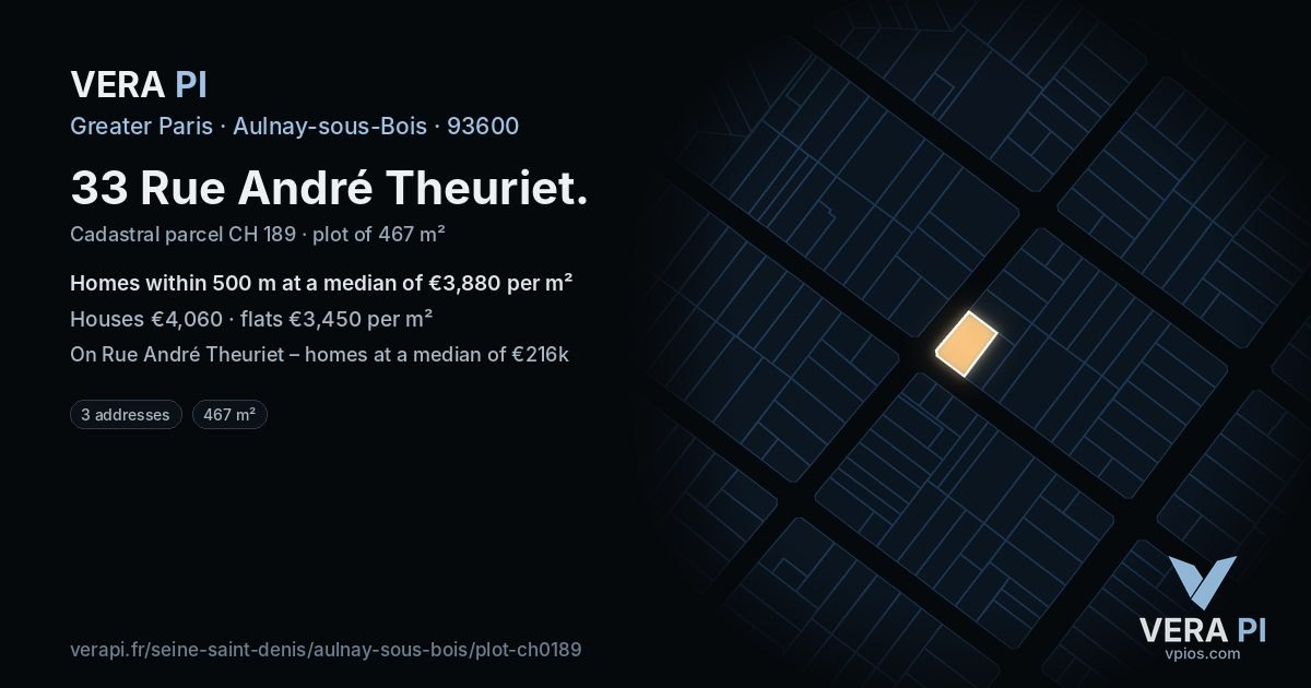 33 Rue André Theuriet, Aulnay-sous-Bois at night – the plot lit, the parcels around coloured by the prices near them