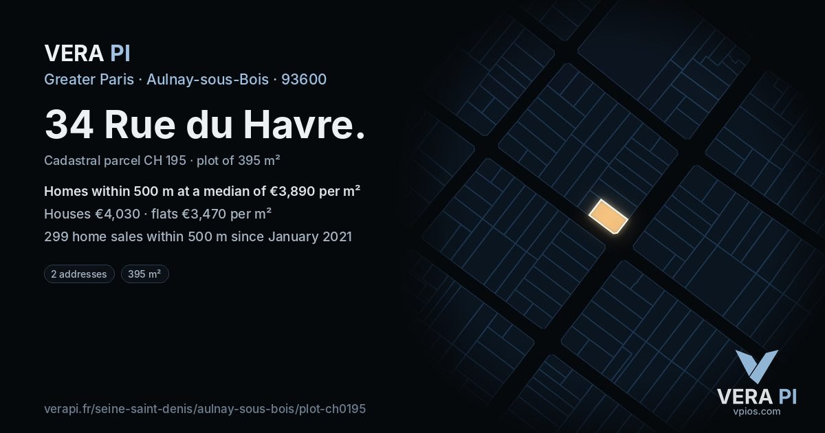 34 Rue du Havre, Aulnay-sous-Bois at night – the plot lit, the parcels around coloured by the prices near them