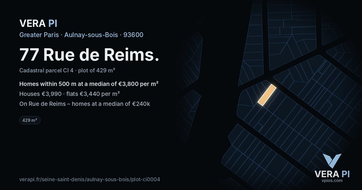 77 Rue de Reims, Aulnay-sous-Bois at night – the plot lit, the parcels around coloured by the prices near them