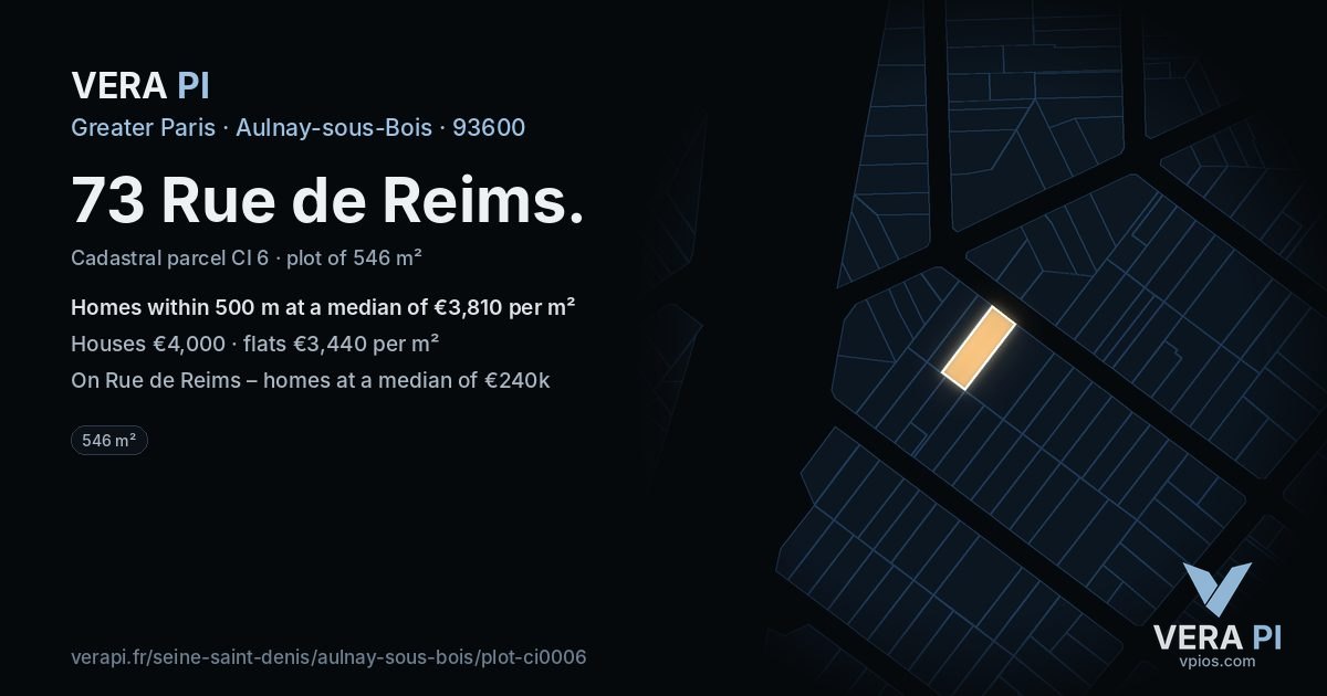 73 Rue de Reims, Aulnay-sous-Bois at night – the plot lit, the parcels around coloured by the prices near them