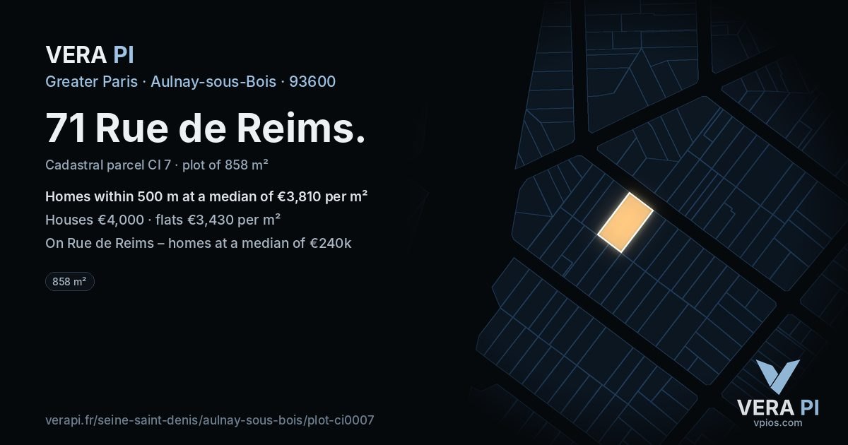 71 Rue de Reims, Aulnay-sous-Bois at night – the plot lit, the parcels around coloured by the prices near them