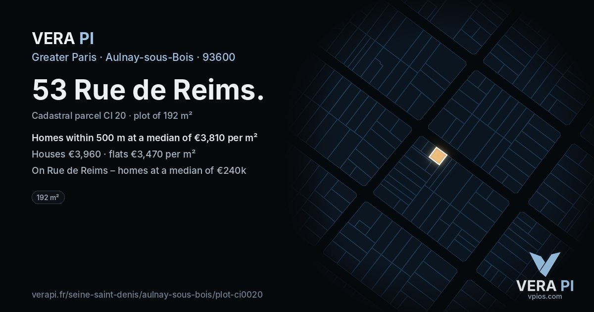 53 Rue de Reims, Aulnay-sous-Bois at night – the plot lit, the parcels around coloured by the prices near them