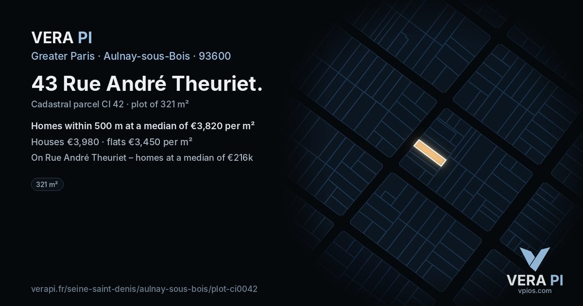 43 Rue André Theuriet, Aulnay-sous-Bois at night – the plot lit, the parcels around coloured by the prices near them