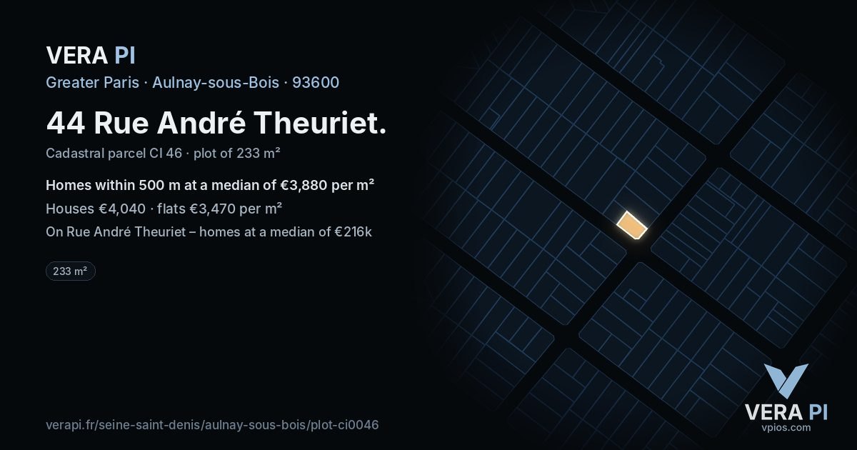 44 Rue André Theuriet, Aulnay-sous-Bois at night – the plot lit, the parcels around coloured by the prices near them