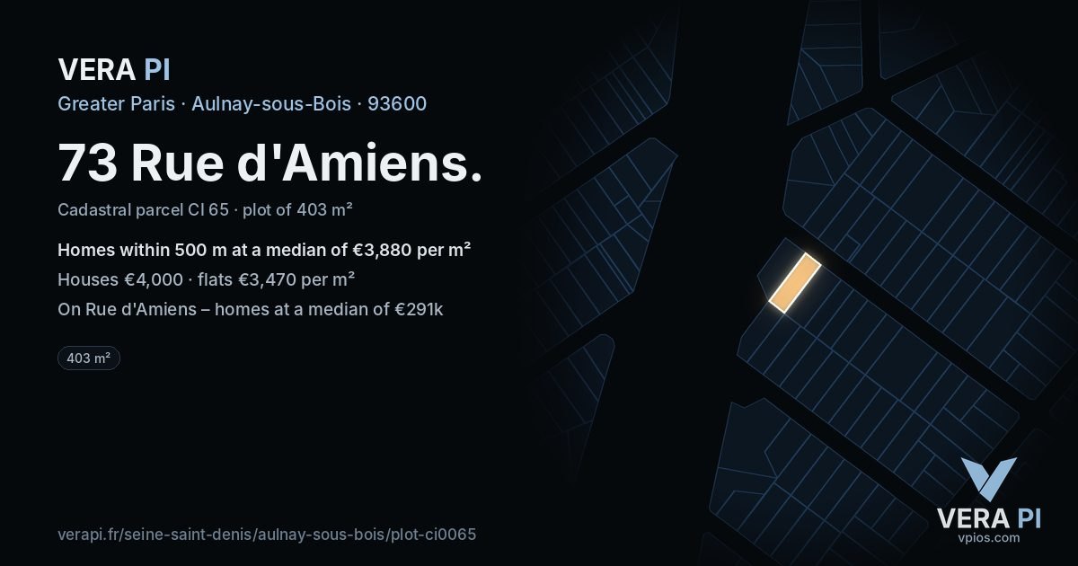 73 Rue d'Amiens, Aulnay-sous-Bois at night – the plot lit, the parcels around coloured by the prices near them