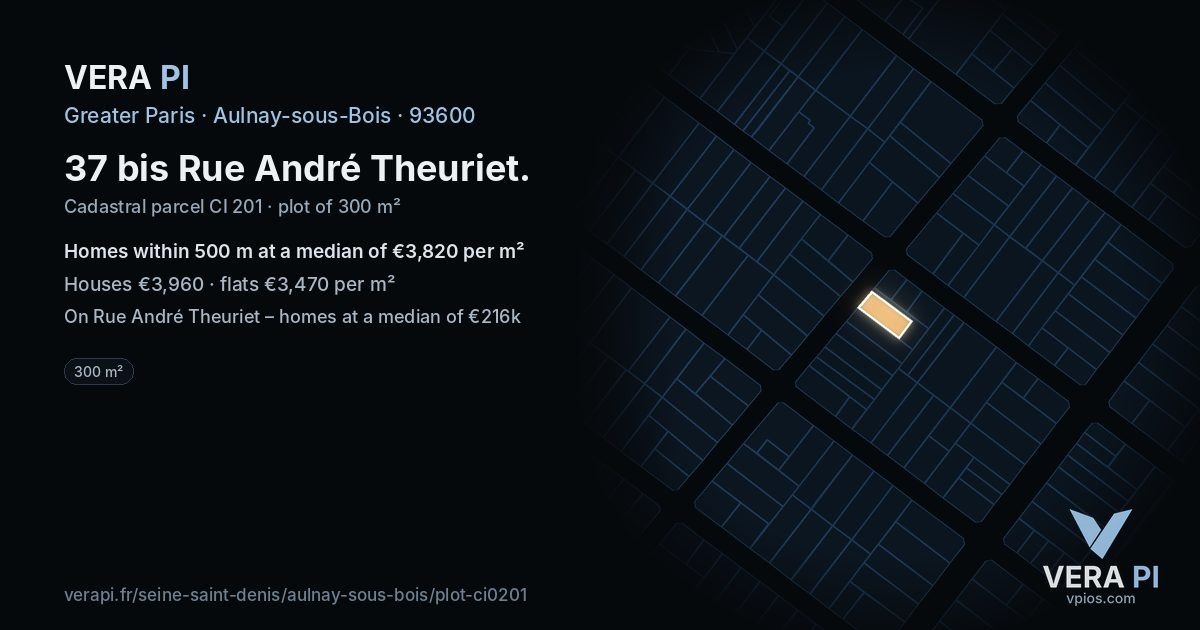 37 bis Rue André Theuriet, Aulnay-sous-Bois at night – the plot lit, the parcels around coloured by the prices near them