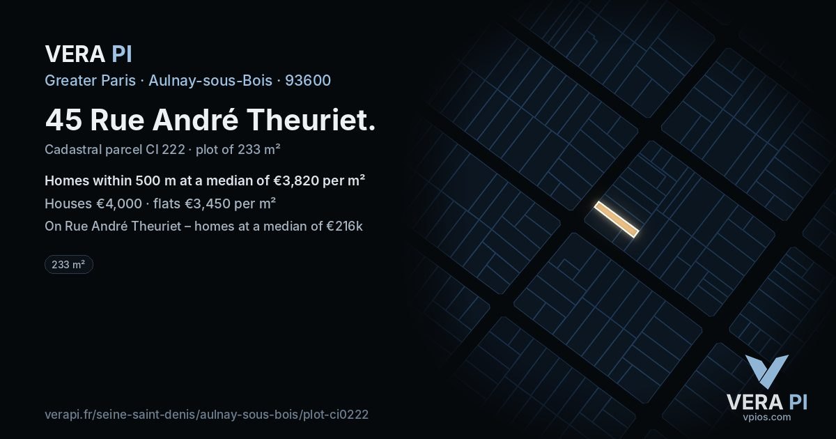 45 Rue André Theuriet, Aulnay-sous-Bois at night – the plot lit, the parcels around coloured by the prices near them