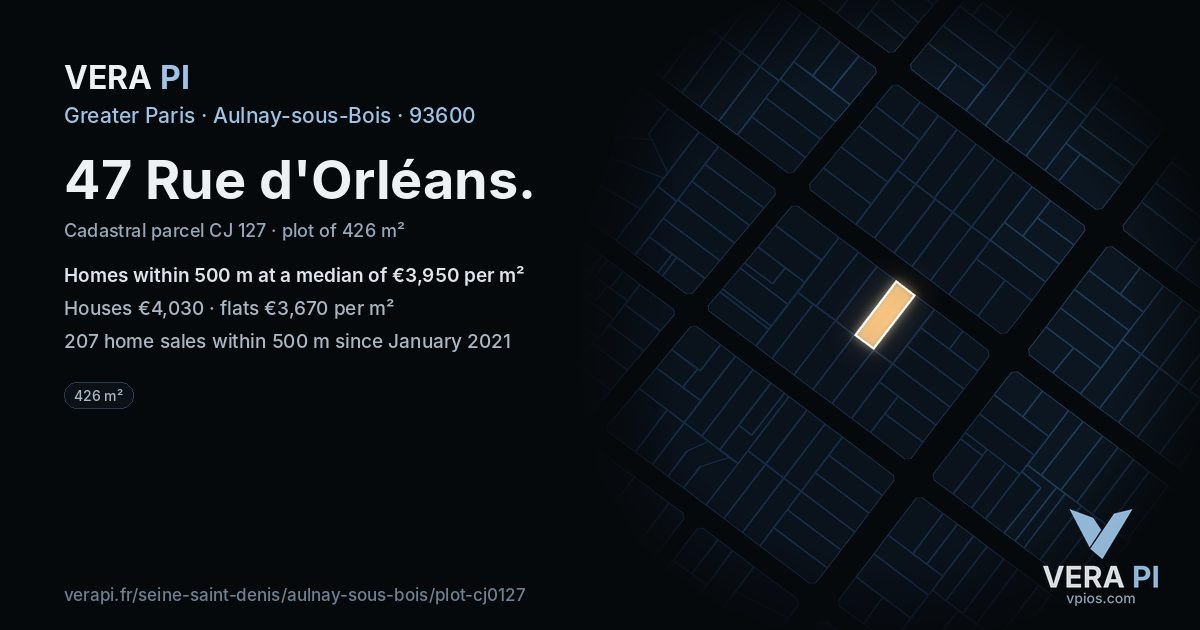 47 Rue d'Orléans, Aulnay-sous-Bois at night – the plot lit, the parcels around coloured by the prices near them