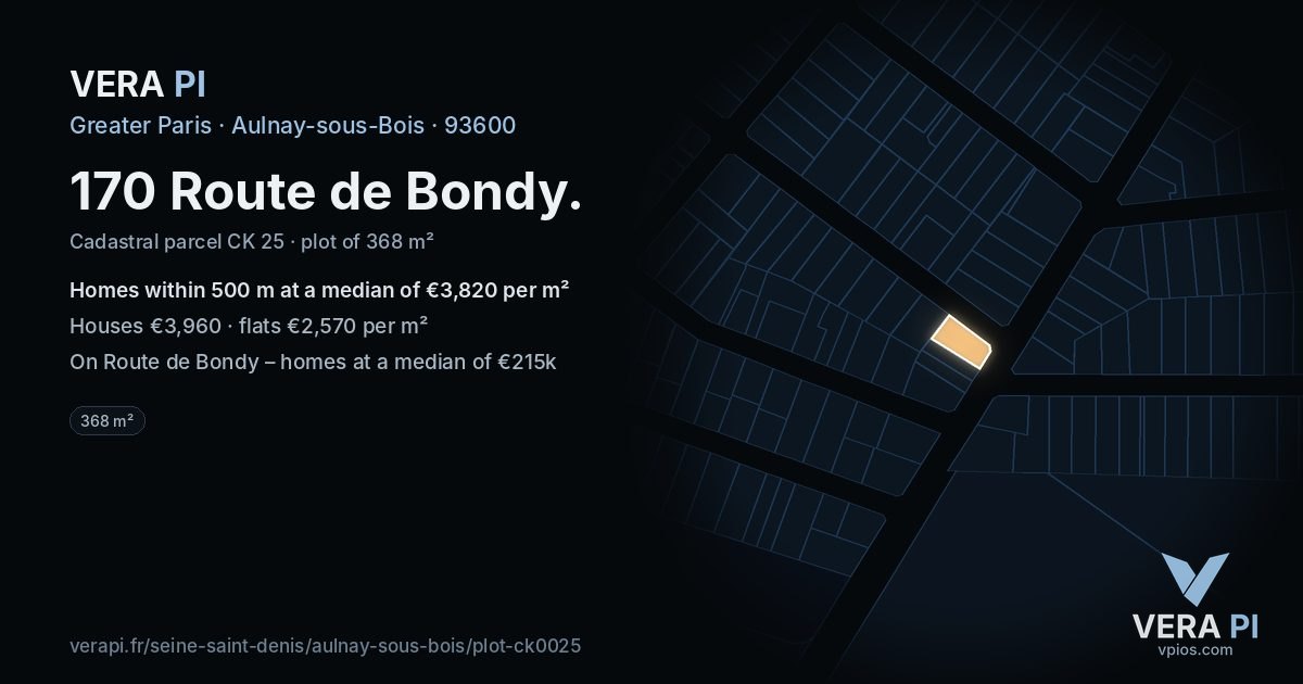 170 Route de Bondy, Aulnay-sous-Bois at night – the plot lit, the parcels around coloured by the prices near them
