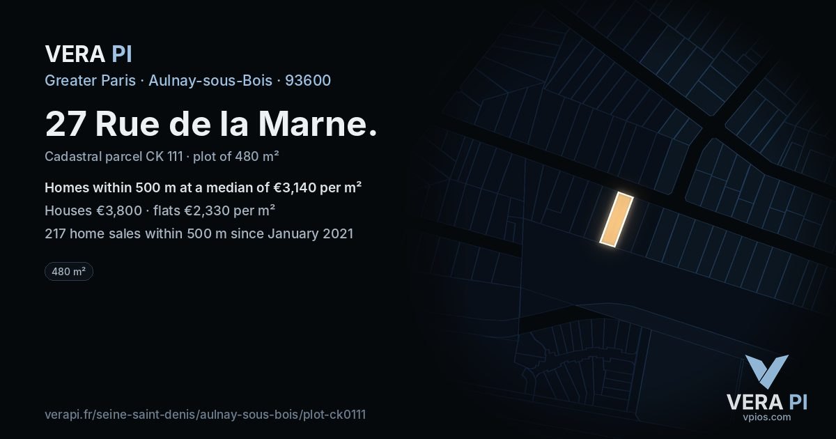 27 Rue de la Marne, Aulnay-sous-Bois at night – the plot lit, the parcels around coloured by the prices near them