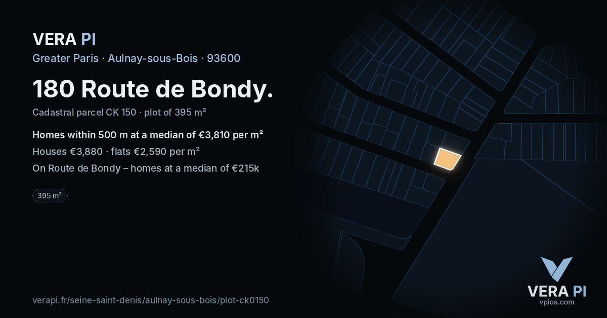 180 Route de Bondy, Aulnay-sous-Bois at night – the plot lit, the parcels around coloured by the prices near them