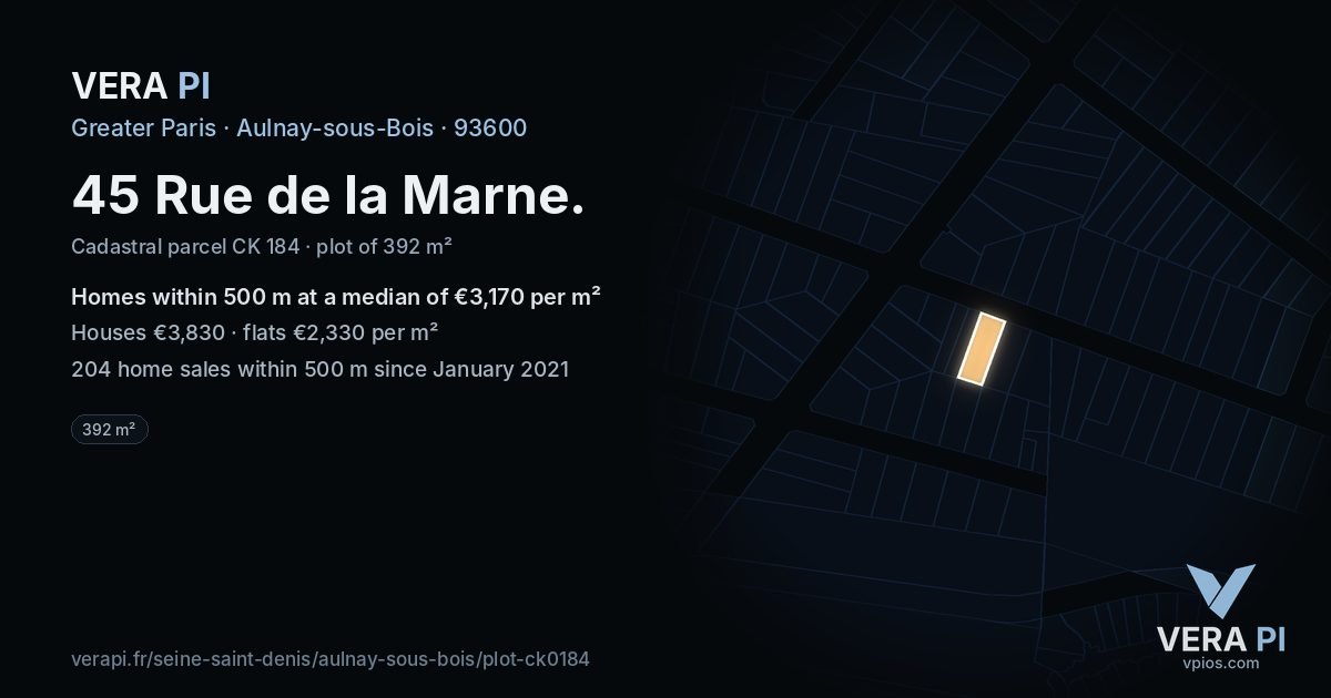 45 Rue de la Marne, Aulnay-sous-Bois at night – the plot lit, the parcels around coloured by the prices near them