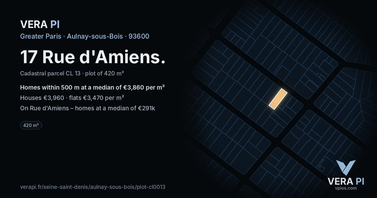 17 Rue d'Amiens, Aulnay-sous-Bois at night – the plot lit, the parcels around coloured by the prices near them