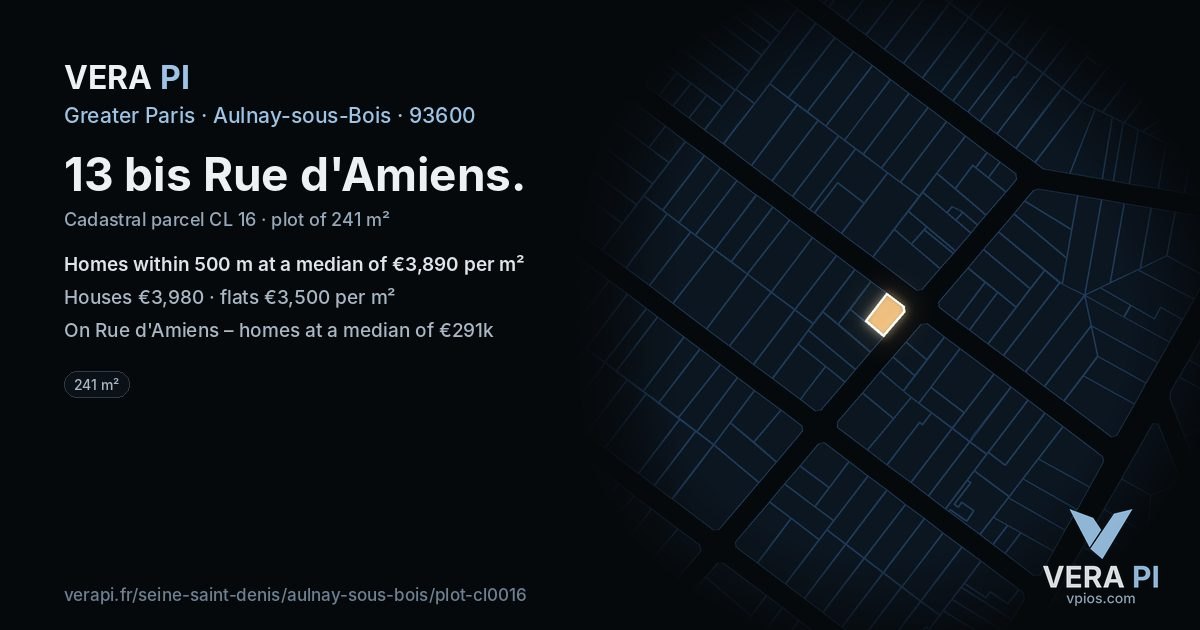 13 bis Rue d'Amiens, Aulnay-sous-Bois at night – the plot lit, the parcels around coloured by the prices near them