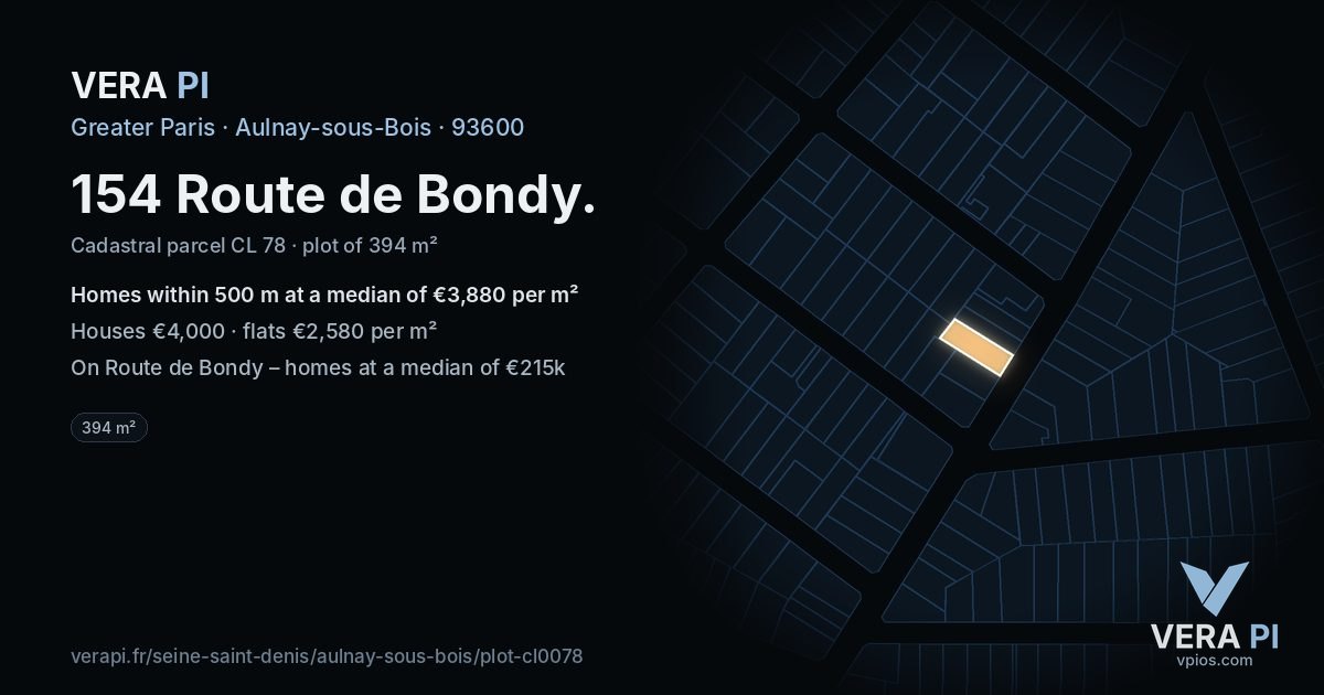 154 Route de Bondy, Aulnay-sous-Bois at night – the plot lit, the parcels around coloured by the prices near them