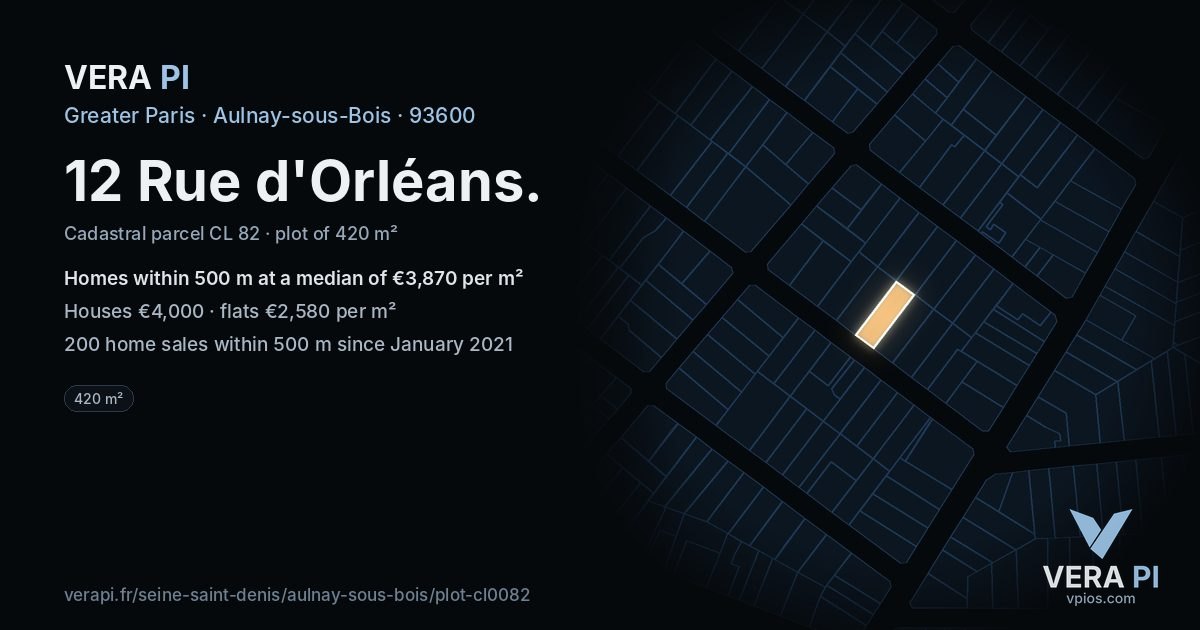 12 Rue d'Orléans, Aulnay-sous-Bois at night – the plot lit, the parcels around coloured by the prices near them