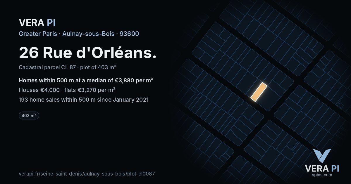 26 Rue d'Orléans, Aulnay-sous-Bois at night – the plot lit, the parcels around coloured by the prices near them