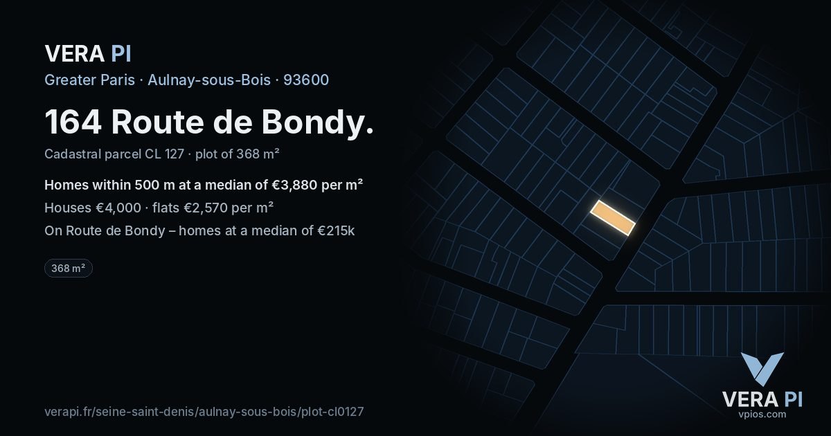 164 Route de Bondy, Aulnay-sous-Bois at night – the plot lit, the parcels around coloured by the prices near them