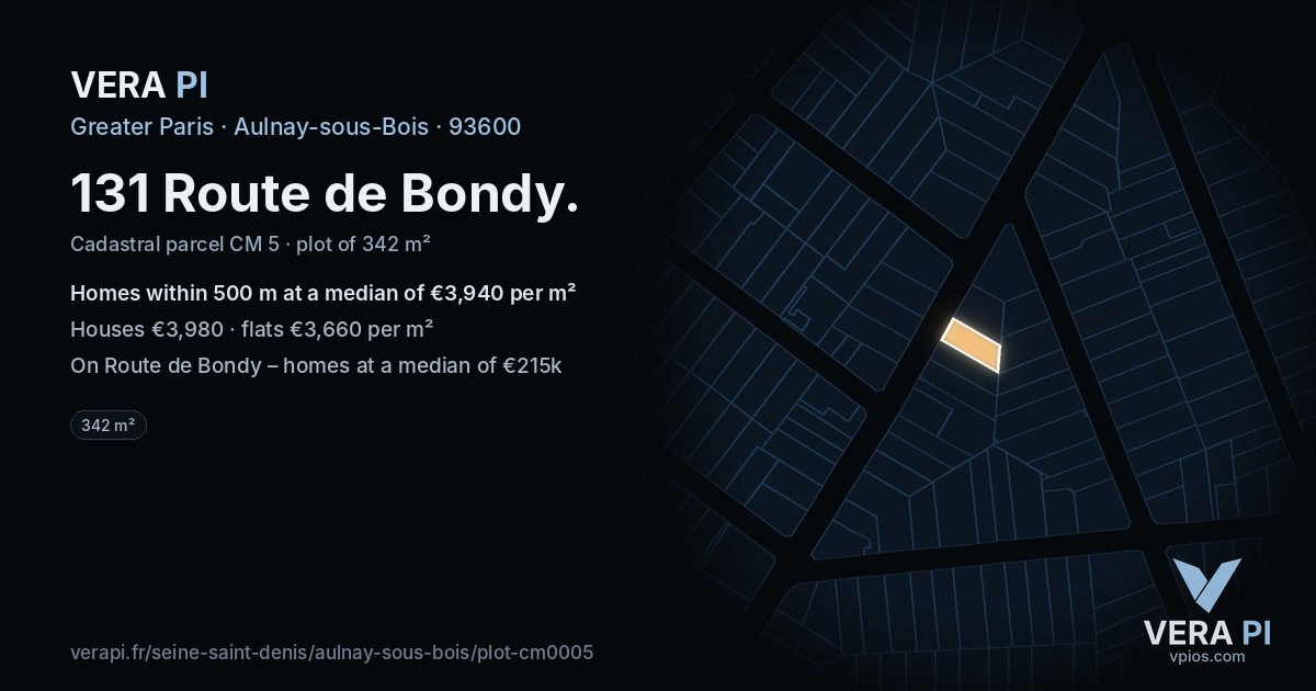131 Route de Bondy, Aulnay-sous-Bois at night – the plot lit, the parcels around coloured by the prices near them