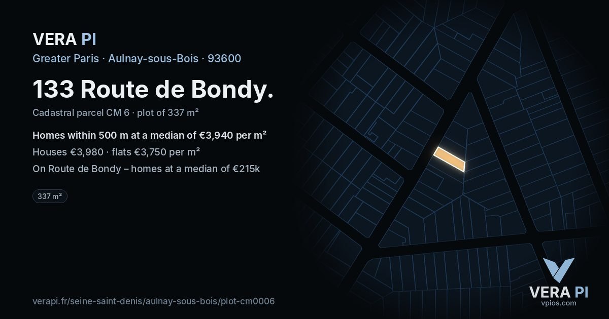 133 Route de Bondy, Aulnay-sous-Bois at night – the plot lit, the parcels around coloured by the prices near them